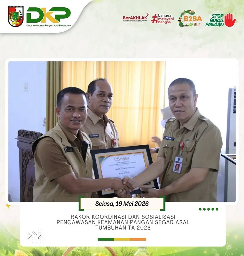 OKKPD Pekanbaru Raih Sertifikasi Sistem Manajemen Pengawasan Pangan Bapanas
