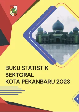  Data Statistik Sektoral Kota Pekanbaru Tahun 2023